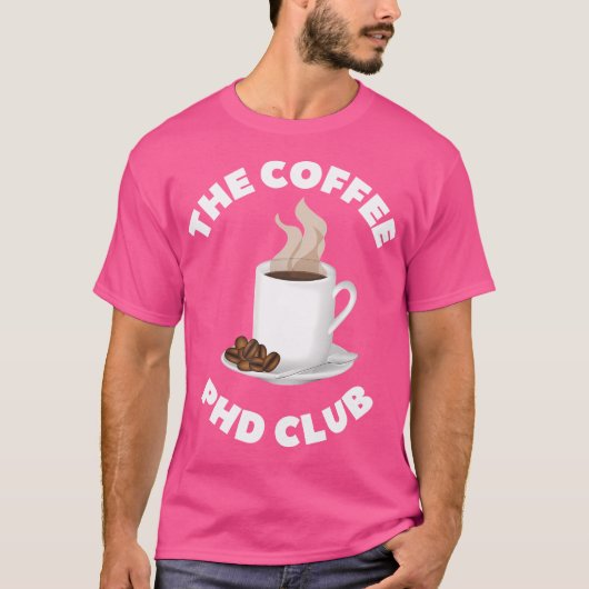 コーヒーPhdクラブドクター博士号コーヒー愛好家 Tシャツ (正面)