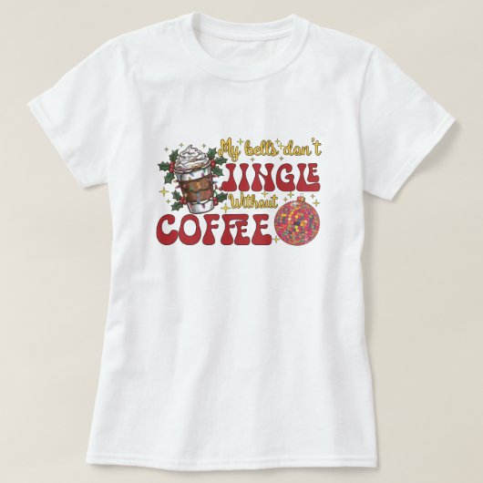 コーヒーTシャツがないと鈴が鳴らない Tシャツ (デザイン正面)