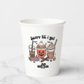 コーヒ不気味ーハロウィーン – 怖い'Til I Get Coffee 紙コップ (裏面)