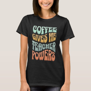 コーヒ与えーミー先生はカフェイン中毒者を強化 Tシャツ