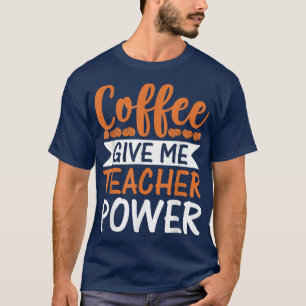 コーヒ与えーミー先生パワーおもしろい先生 Tシャツ