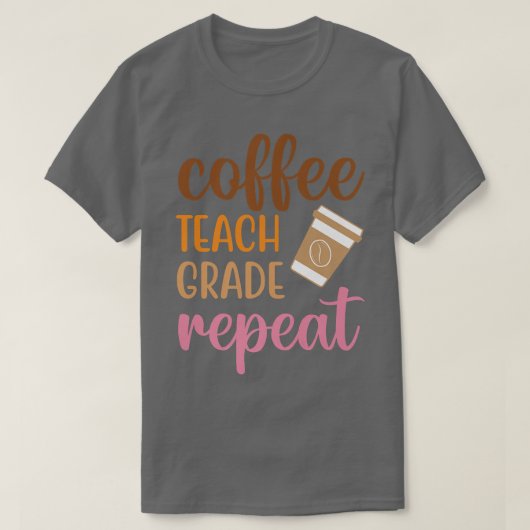 コーヒ教えーグレード繰り返しおもしろい新学期Cof Tシャツ (デザイン正面)