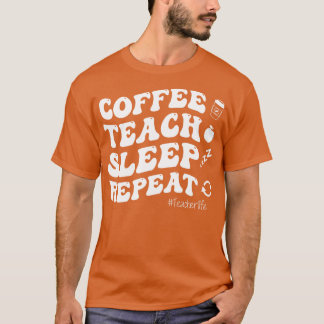 コーヒ教えースリープリピート教員生活 Tシャツ