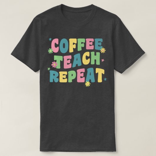 コーヒ教えーリピートレトロGroovy新学期Te Tシャツ (デザイン正面)
