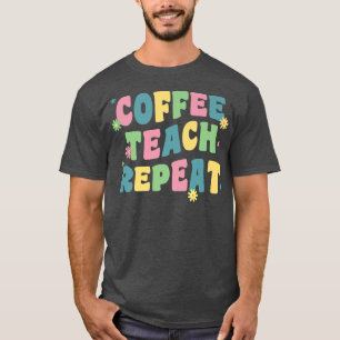 コーヒ教えーリピートレトロGroovy新学期Te Tシャツ