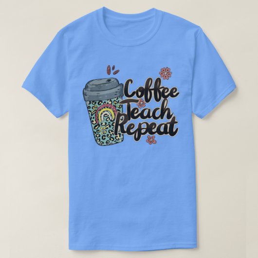 コーヒ教えーリピート先生ライフ先生ラブサイ Tシャツ (デザイン正面)