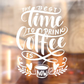 コーヒ最高のーを飲む時間が来た ウィンドウサイン (シート2)