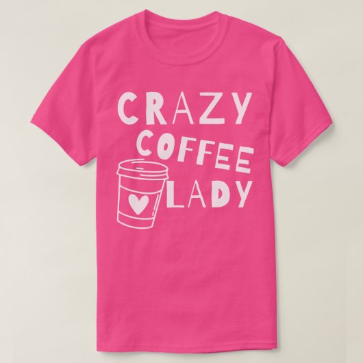コーヒ熱狂するーレディおもしろいコーヒーオーバー引用文1 Tシャツ (デザイン正面)