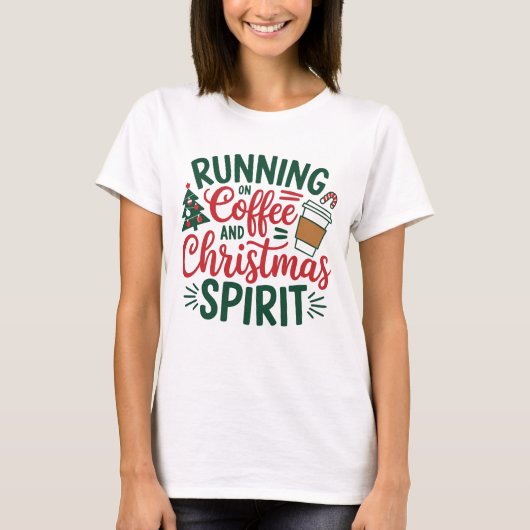 コーヒ走ーとクリスマス精神に関する Tシャツ (正面)