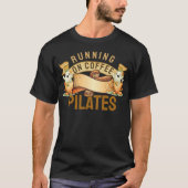 コーヒ走ーのピラティス Tシャツ (正面)
