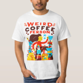コーヒ風変わりー人のシャツ Tシャツ