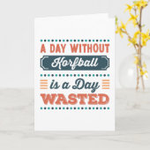 コーフボールなしの1日は無駄な日だ カード (黄色い花)