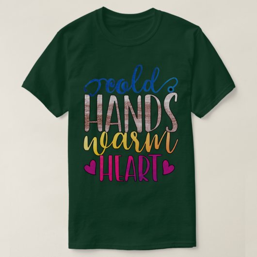 コールドハンズウォーミングハート Tシャツ (デザイン正面)