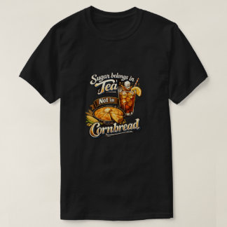 コーンブレッドではなく紅茶に砂糖を Tシャツ