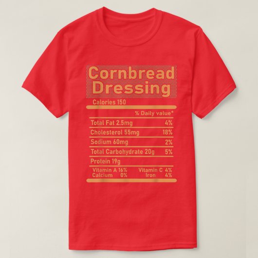 コーンブレッドのドレッシング栄養事実家族Thanksgi Tシャツ (デザイン正面)
