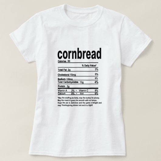 コーンブレッドの栄養の事実2021年の感謝祭おもしろい Tシャツ (デザイン正面)