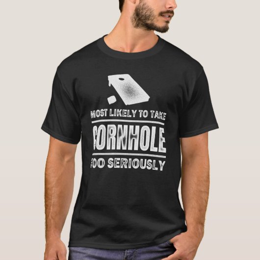コーンホールを真剣に受け止める可能性が高い2 Tシャツ (正面)