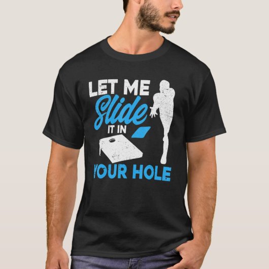 コーンホールチーム 私のボールをあなたの穴に入れて Tシャツ (正面)