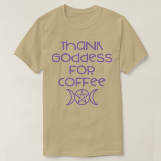 コ感謝していーヒー中毒ウィッカ信者チェー用の神異教の神 Tシャツ (デザイン正面)