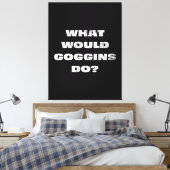 ゴギンスは何をする?カナブやる気を起こさせるス キャンバスプリント (インサイチュ (寝室))