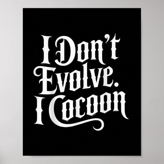 ゴシッおもしろいク引用文I Do Evolve I Cocoon Sarcast ポスター (正面)