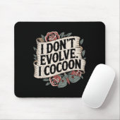 ゴシッおもしろいク引用文I Do Evolve I Cocoon Sarcast マウスパッド (マウス)