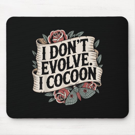 ゴシッおもしろいク引用文I Do Evolve I Cocoon Sarcast マウスパッド (正面)