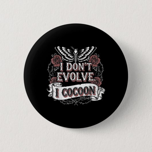 ゴシッおもしろいク引用文I Do Evolve I Cocoon Sarcast 缶バッジ (正面)