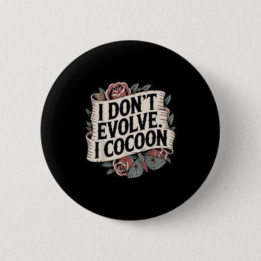 ゴシッおもしろいク引用文I Do Evolve I Cocoon Sarcast 缶バッジ (正面)