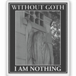 ゴシックがなければ私は何もない シール