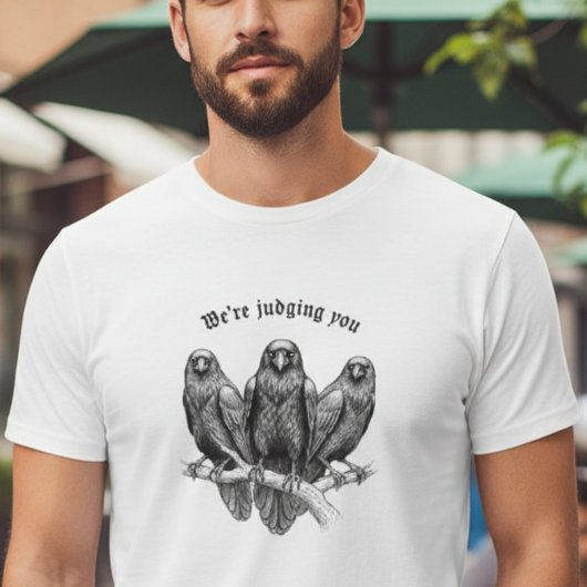 ゴシックなカラス 私たちはあなたを判断しています サーカスティックなギフト Tシャツ