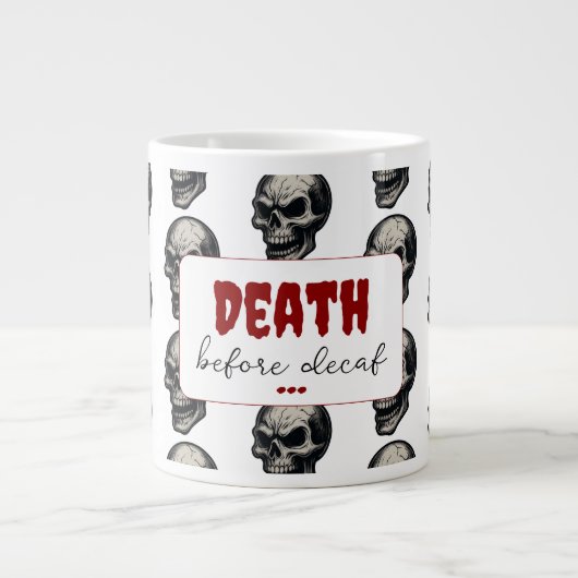 ゴシックスカル'Death Before Decaf' | 不気味おもしろい- ジャンボコーヒーマグカップ (正面)