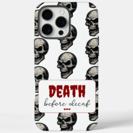 ゴシックスカル'Death Before Decaf' | 不気味おもしろい- iPhone 16 Pro Maxケース