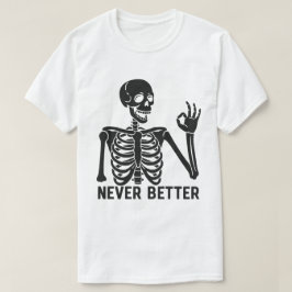 ゴシックスケルトン - 皮肉たっぷりの「悪化の一途」クォート Tシャツ