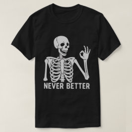 ゴシックスケルトン - 皮肉たっぷりの「悪化の一途」クォート Tシャツ