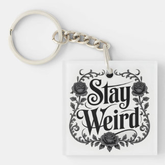 ゴシックタイポグラフィ グラフィック "Stay Weird"  キーホルダー