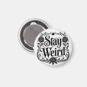 ゴシックタイポグラフィ グラフィック "Stay Weird" マグネット (正面/裏面)