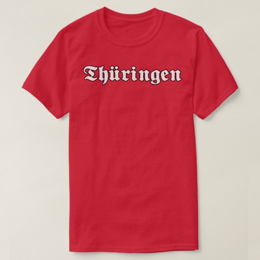 ゴシック書フォント付きThriingen Thuringia Tシャツ (デザイン正面)