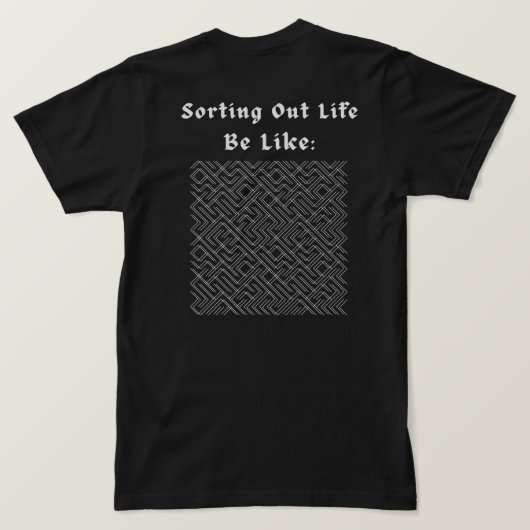 ゴシック迷路のストリートウェアで人生を整理する Tシャツ (デザイン裏面)