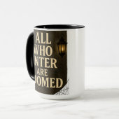 ゴシック風の不気味なサイン デザイン「All Who Enter Are Doomed」 マグカップ (正面左)