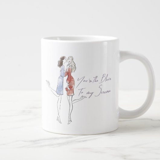 ゴシップガール – あなたは私のセレナへのブレア ジャンボコーヒーマグカップ (右)