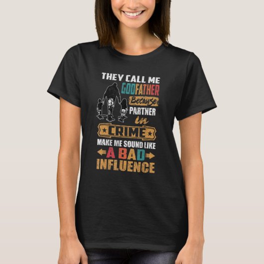 ゴッドファーザーって悪い感じだ Tシャツ (正面)