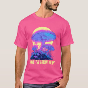 ゴブリンの夢のキノコサイケデリックのゴブルの生活 Tシャツ