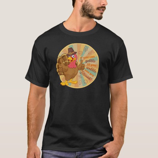 ゴブルまでウォブル七面鳥Tシャツ Tシャツ (正面)