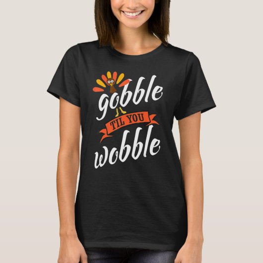 ゴブルtil You Wobbleベビー衣装Toddler Thanksgi Tシャツ (正面)
