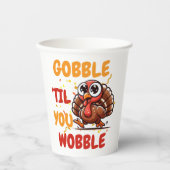 ゴブル'Til You Wobble - Thanksgiving Turkey 紙コップ (正面)