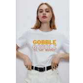 ゴブルTil You Wobble Turkey Tシャツ