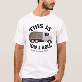 ゴミおもしろいトラックの運転私は転が Tシャツ