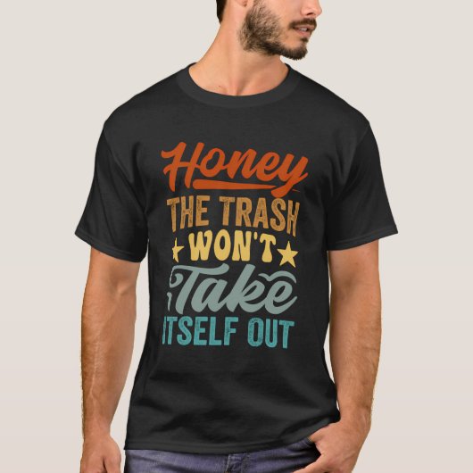ゴミが出ないハニー – 妻おもしろい妻 Tシャツ (正面)
