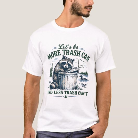 ゴミ箱っぽくなろうミネソタ州 楽しいTシャツ Tシャツ (正面)